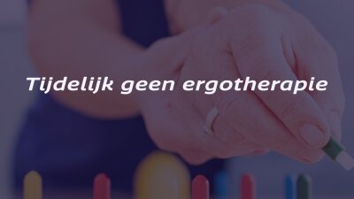 Tijdelijke stop ergotherapie