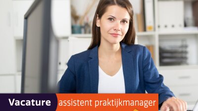 vacature assistent praktijkmanager (16-24 uur)