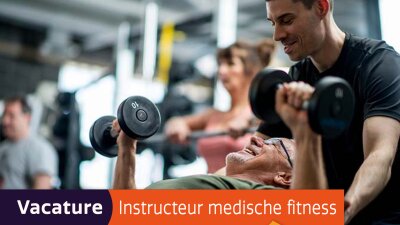 Vacature: Instructeur medische fitness